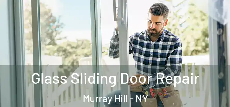 Glass Sliding Door Repair Murray Hill - NY