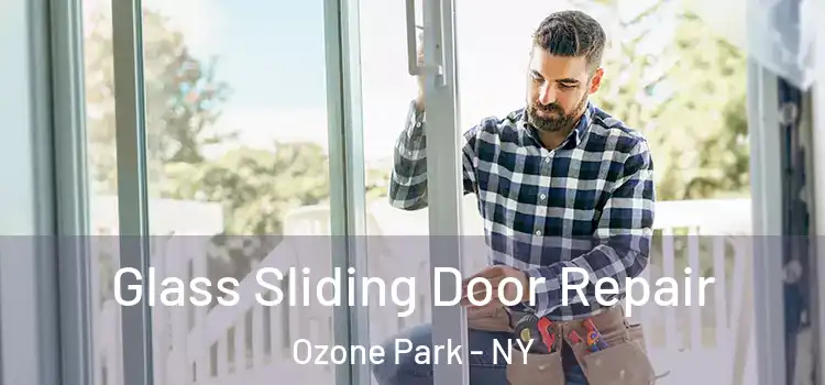 Glass Sliding Door Repair Ozone Park - NY