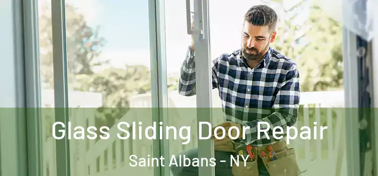 Glass Sliding Door Repair Saint Albans - NY