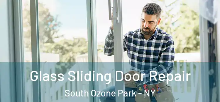 Glass Sliding Door Repair South Ozone Park - NY
