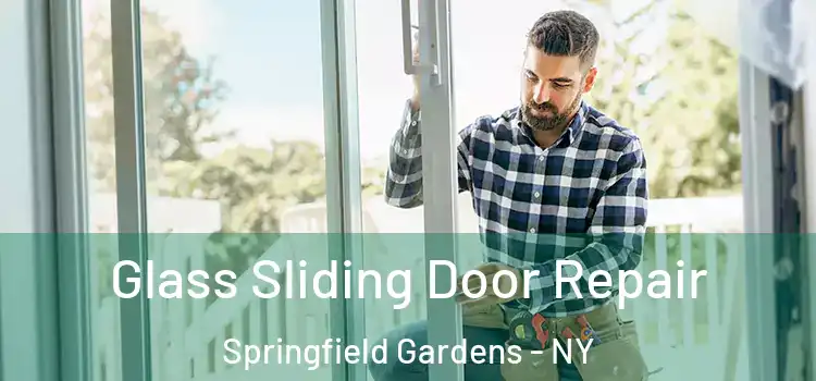 Glass Sliding Door Repair Springfield Gardens - NY