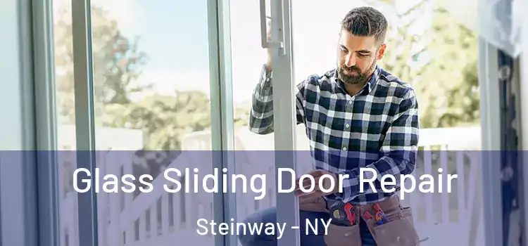 Glass Sliding Door Repair Steinway - NY