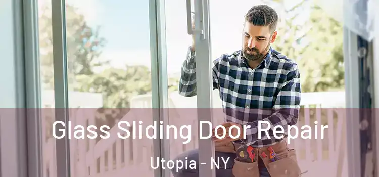 Glass Sliding Door Repair Utopia - NY