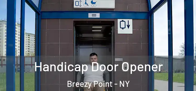  Handicap Door Opener Breezy Point - NY