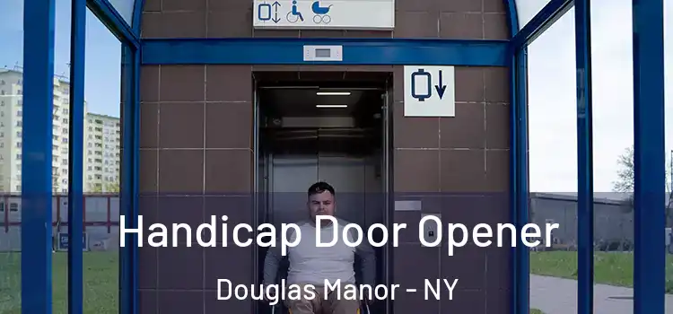 Handicap Door Opener Douglas Manor - NY