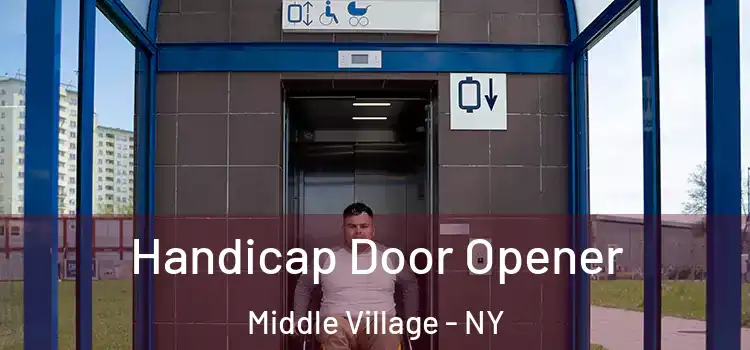  Handicap Door Opener Middle Village - NY