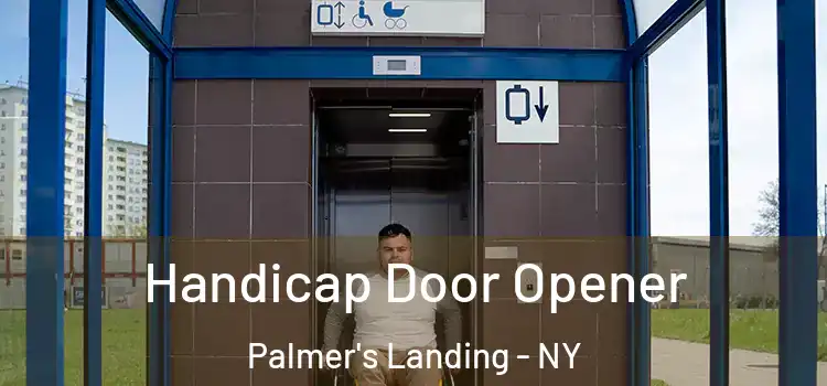 Handicap Door Opener Palmer's Landing - NY