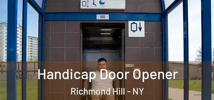  Handicap Door Opener Richmond Hill - NY