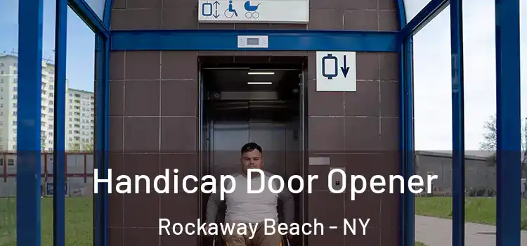 Handicap Door Opener Rockaway Beach - NY