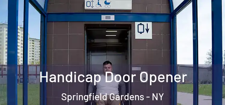 Handicap Door Opener Springfield Gardens - NY