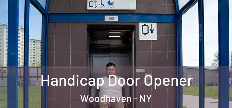  Handicap Door Opener Woodhaven - NY
