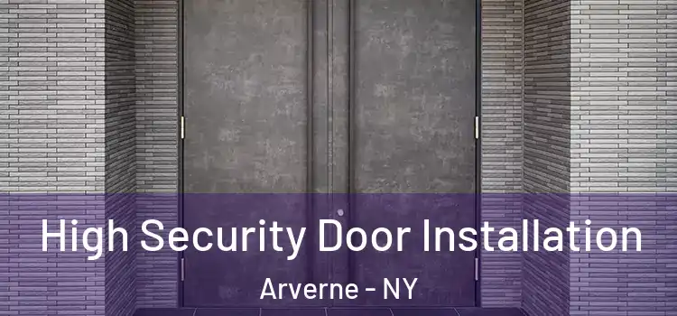  High Security Door Installation Arverne - NY