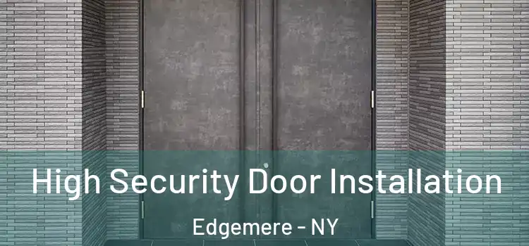  High Security Door Installation Edgemere - NY