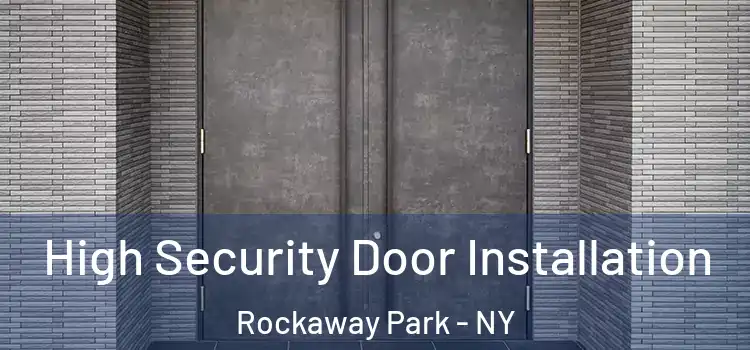  High Security Door Installation Rockaway Park - NY
