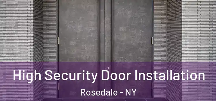  High Security Door Installation Rosedale - NY