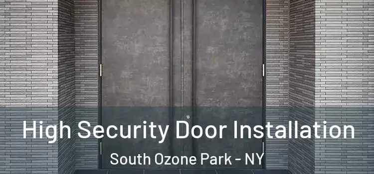 High Security Door Installation South Ozone Park - NY