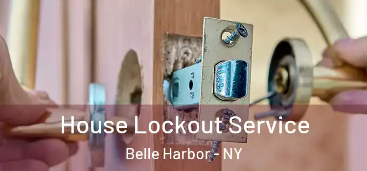 House Lockout Service Belle Harbor - NY