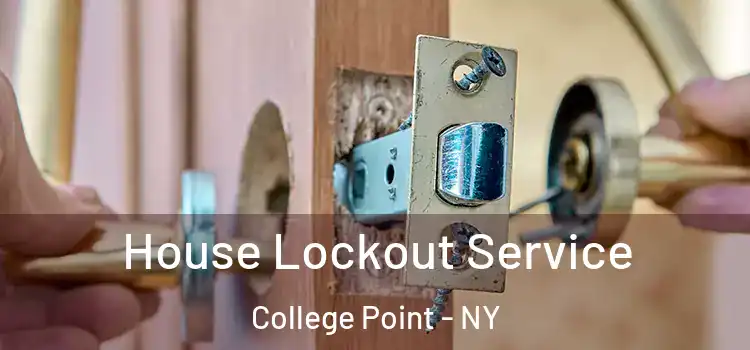House Lockout Service College Point - NY