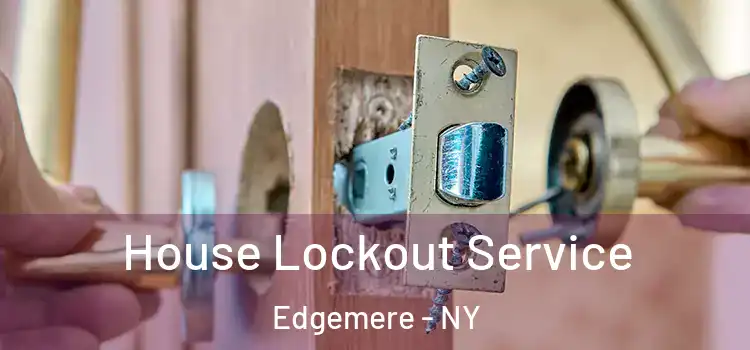 House Lockout Service Edgemere - NY