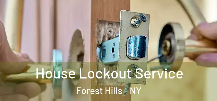 House Lockout Service Forest Hills - NY