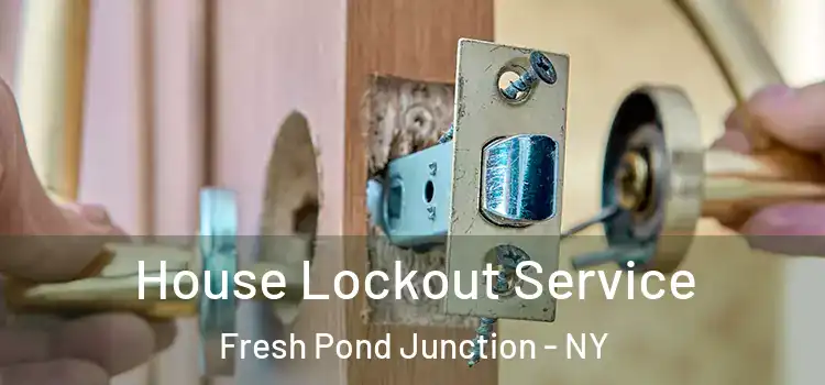 House Lockout Service Fresh Pond Junction - NY