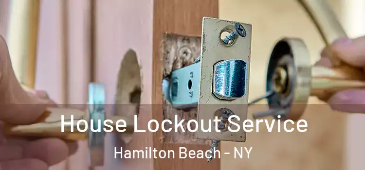  House Lockout Service Hamilton Beach - NY