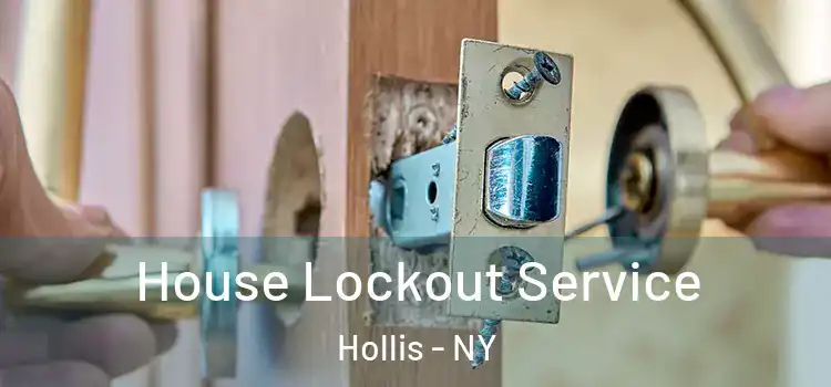  House Lockout Service Hollis - NY