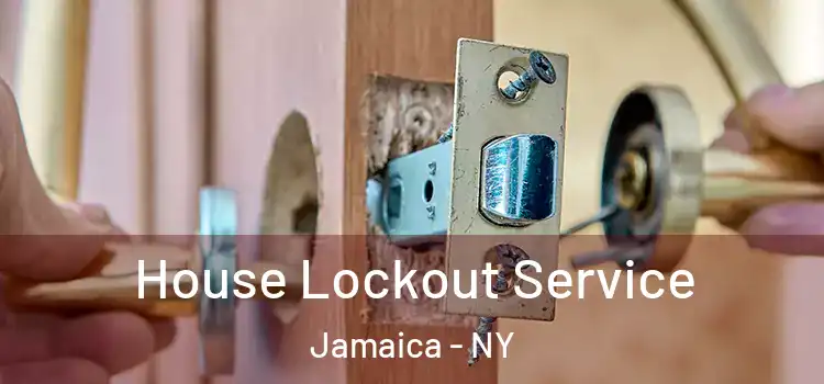 House Lockout Service Jamaica - NY
