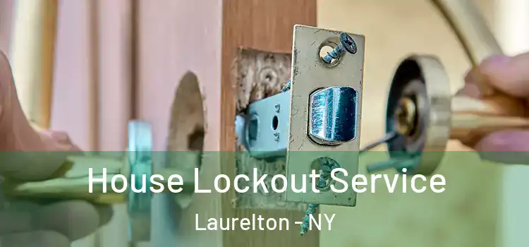  House Lockout Service Laurelton - NY