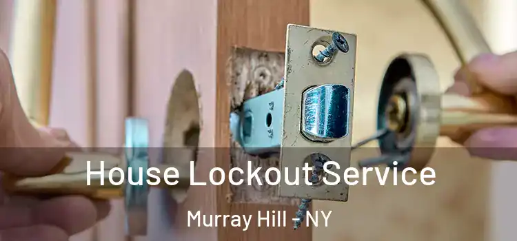 House Lockout Service Murray Hill - NY