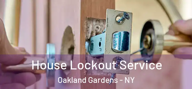 House Lockout Service Oakland Gardens - NY
