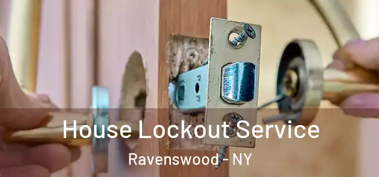 House Lockout Service Ravenswood - NY