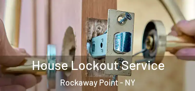House Lockout Service Rockaway Point - NY