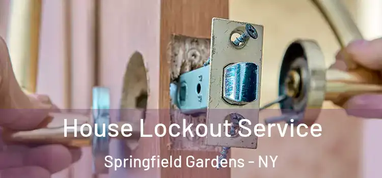 House Lockout Service Springfield Gardens - NY
