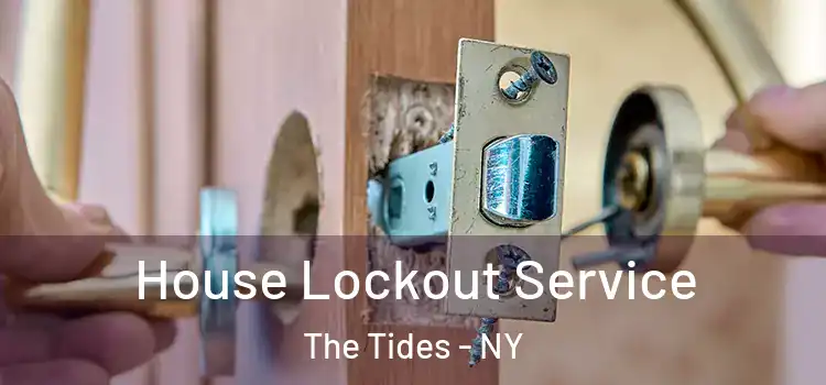  House Lockout Service The Tides - NY