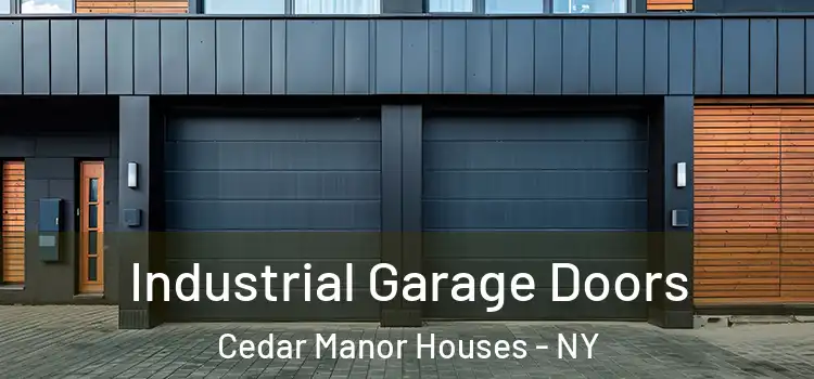  Industrial Garage Doors Cedar Manor Houses - NY