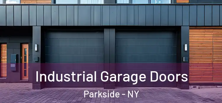  Industrial Garage Doors Parkside - NY