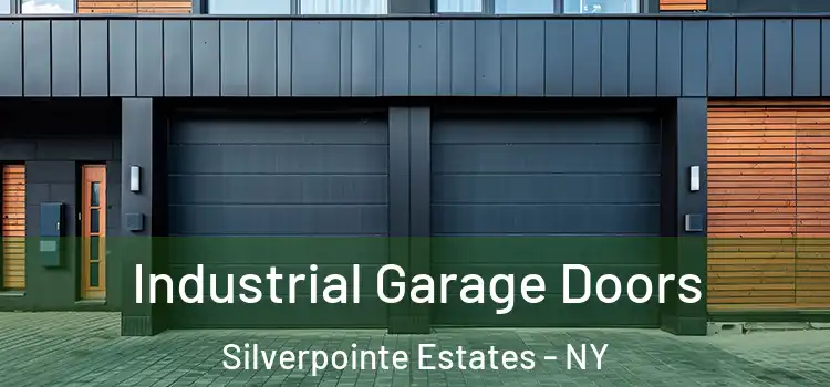  Industrial Garage Doors Silverpointe Estates - NY
