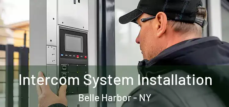  Intercom System Installation Belle Harbor - NY