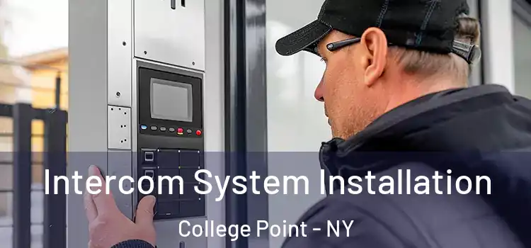  Intercom System Installation College Point - NY