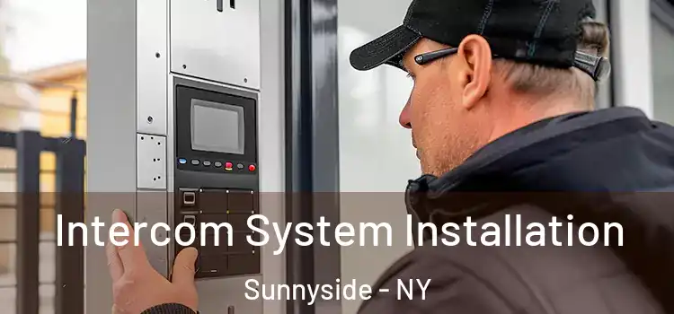 Intercom System Installation Sunnyside - NY