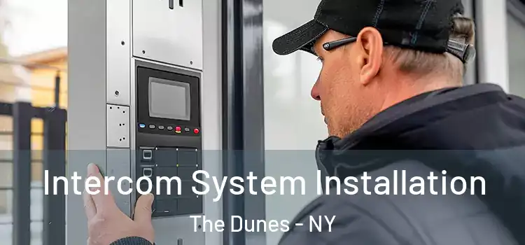 Intercom System Installation The Dunes - NY