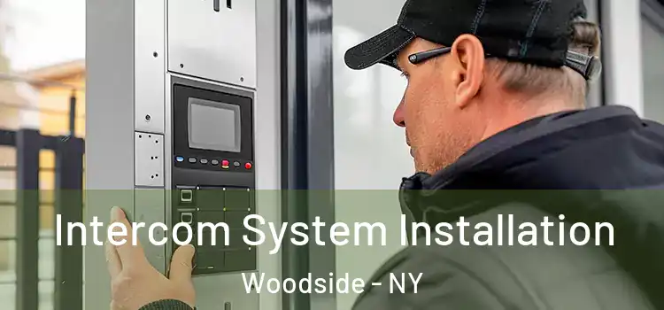 Intercom System Installation Woodside - NY