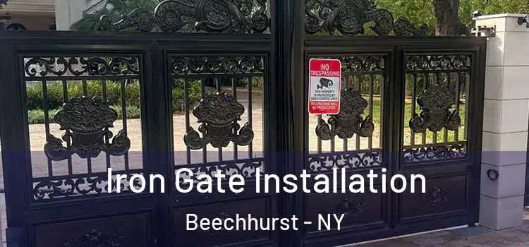 Iron Gate Installation Beechhurst - NY