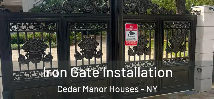 Iron Gate Installation Cedar Manor Houses - NY