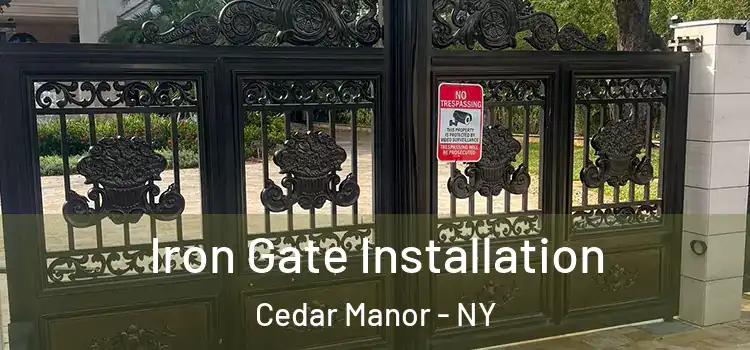  Iron Gate Installation Cedar Manor - NY