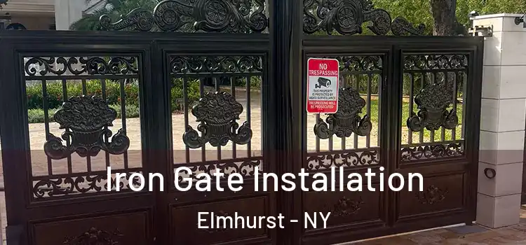  Iron Gate Installation Elmhurst - NY