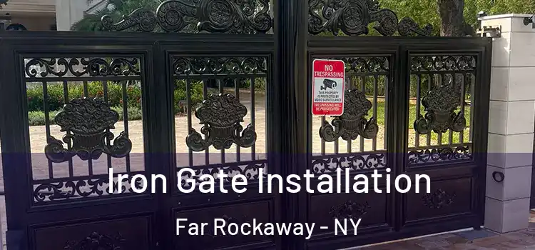 Iron Gate Installation Far Rockaway - NY
