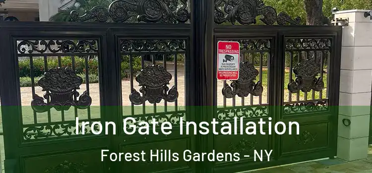 Iron Gate Installation Forest Hills Gardens - NY