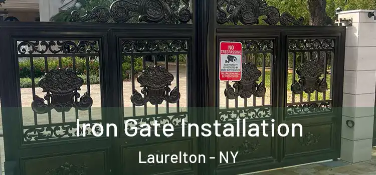  Iron Gate Installation Laurelton - NY